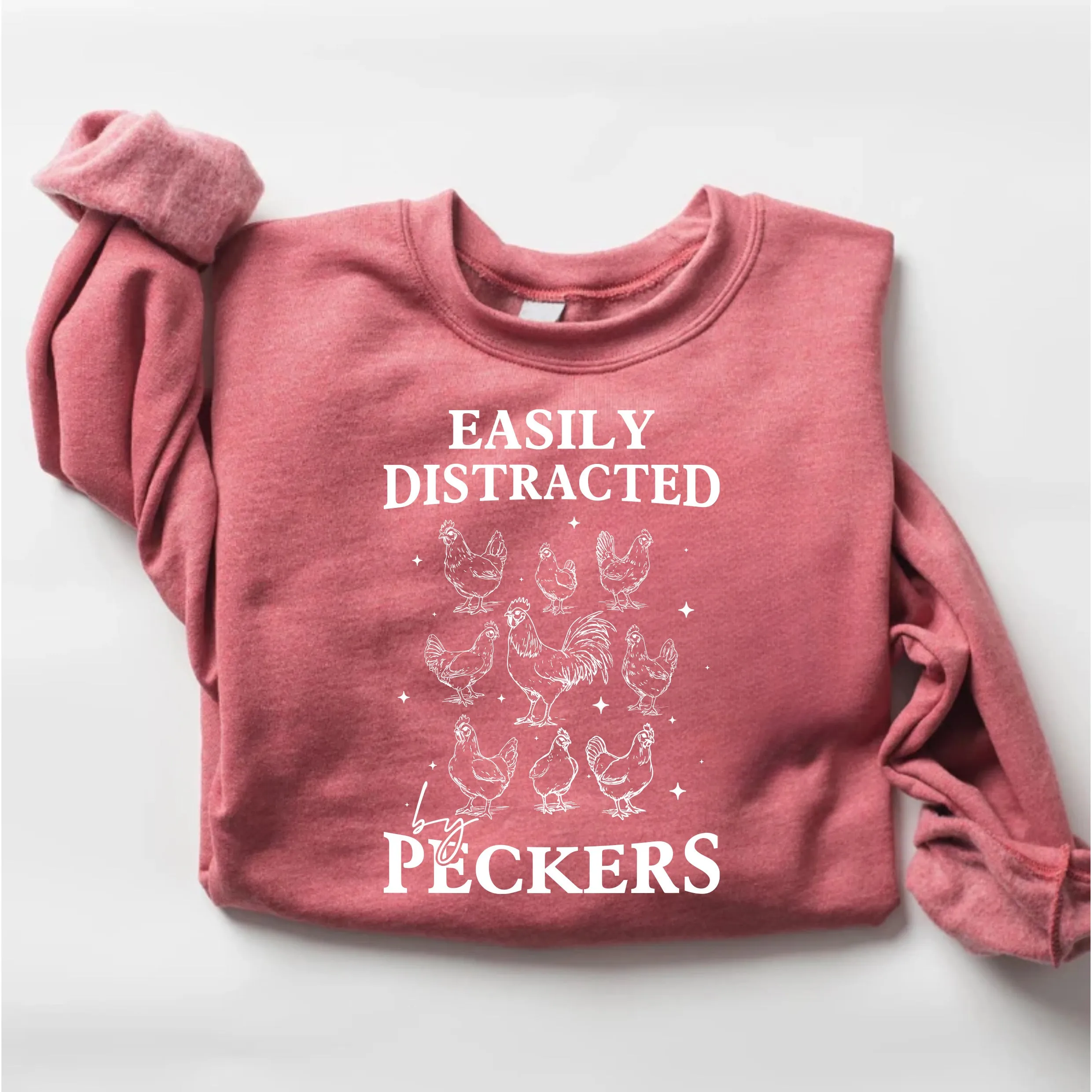 Easily Distracted By Peckers Sweatshirt, Funny Chicken Sweatshirt